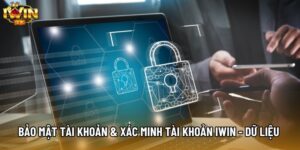 Bảo Mật Tài Khoản & Xác Minh Tài Khoản IWIN - Dữ Liệu Nắm Rõ