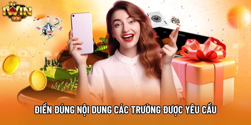 Điền đúng nội dung các trường được yêu cầu